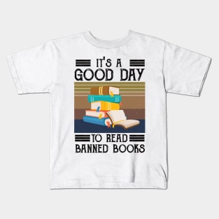 It's A Good Day To Read Banned Books Kids T-Shirt